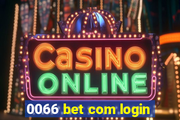 0066 bet com login